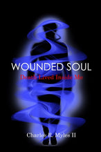 Load image into Gallery viewer, Wounded Soul: Death Lived Inside Me
