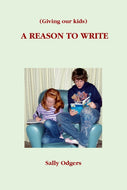 (Giving our Kids) A REASON TO WRITE
