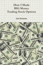 Load image into Gallery viewer, How I Made BIG Money Trading Stock Options
