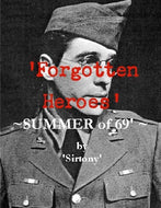 'FORGOTTEN HEROES' ~ Summer of  69' ~