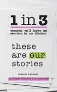 1 in 3: These Are Our Stories