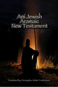 Ani Jewish Aramaic New Testament (Paperback)