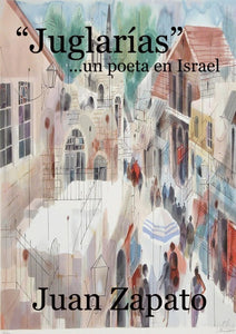 "Juglar’as" ...un poeta en Israel
