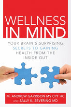 Load image into Gallery viewer, Wellness in Mind: Your BrainÕs Surprising Secrets to Gaining Health from the Inside Out
