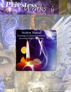 #2 Student Manual - Learning to Listen to Intuition, Accessing Higher Guidance