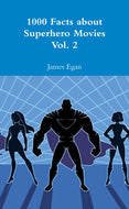 1000 Facts about Superhero Movies Vol. 2