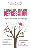10 Things I Wish I Knew About Depression Before it Almost Took My Life