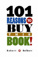 101 Reasons to Buy This Book!