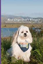 Load image into Gallery viewer, Real Dogs Don't Whisper
