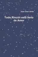 ...Todo Rinc—n est‡ lleno de Amor ...