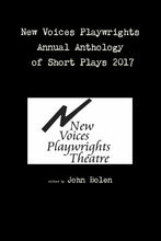 Load image into Gallery viewer, New Voices Playwrights Annual Anthology of Short Plays 2017

