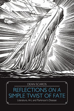 Load image into Gallery viewer, Reflections on a Simple Twist of Fate: Literature, Art, and ParkinsonÕs Disease
