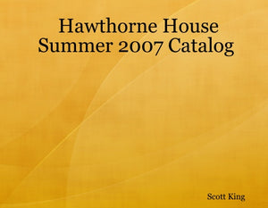 Hawthorne House Summer 2007 Catalog