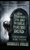 1001 THINGS TO DO WHILE YOU'RE DEAD