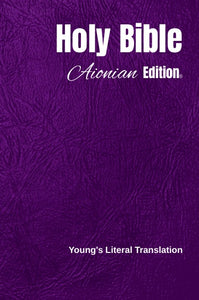 Holy Bible Aionian Edition: Young's Literal Translation