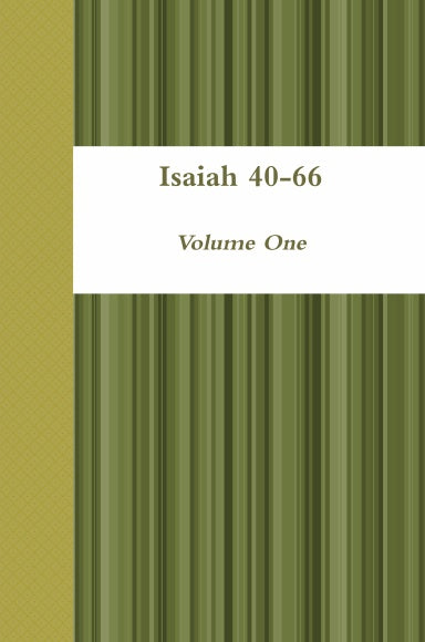 Isaiah 40-66 Volume One