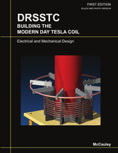 Load image into Gallery viewer, DRSSTC : Building the Modern Day Tesla Coil
