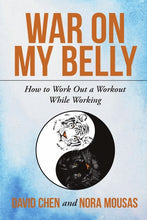 Load image into Gallery viewer, War on My Belly: How to Work Out a Workout While Working
