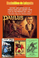 10th Edition. History and Anthology of French Song and Cabaret From 1730 to the Present Day. Vol. I