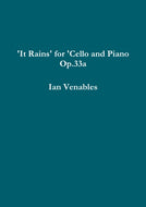 'It Rains' for 'cello and piano Op.33a