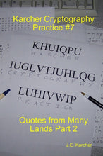 Load image into Gallery viewer, Karcher Cryptography Practice #7, Quotes from Many Lands Part 2
