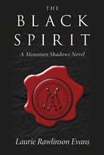 Load image into Gallery viewer, The Black Spirit: A Mountain Shadows Novel
