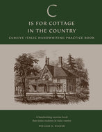 'C' is for Cottage in the Country: Cursive Italic Handwriting Practice Book