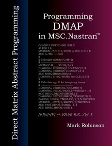 Programming DMAP in MSC.Nastranª Direct Matrix Abstract Programming
