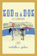 Load image into Gallery viewer, God Is a Dog: Lost and Found in Paris
