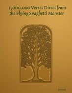 1,000,000 Verses Direct from the Flying Spaghetti Monster