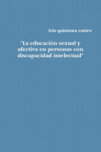 "La educaci—n sexual y afectiva en personas con discapacidad intelectual"