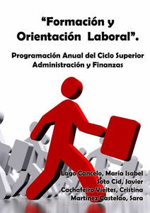 "Formaci—n y Orientaci—n LaboralÓ Programaci—n Anual del Ciclo Superior Administraci—n y Finanzas