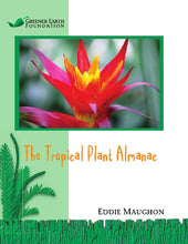 Load image into Gallery viewer, The Tropical Plant Almanac
