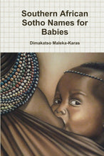 Load image into Gallery viewer, Southern African Sotho Names for Babies
