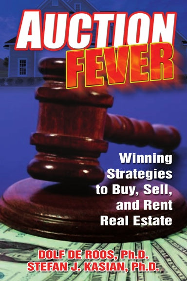 Auction Fever: Winning Strategies to Buy, Sell, and Rent Real Estate