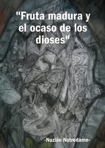 "Fruta madura y el ocaso de los dioses"