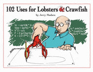 102 Uses for Lobsters and Crawfish