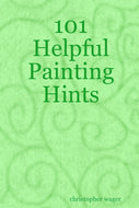 101 Helpful Painting Hints