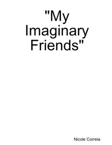 "My Imaginary Friends"