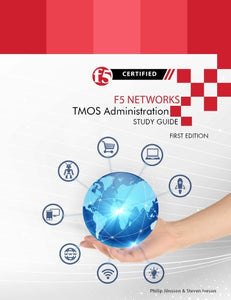 F5 Networks TMOS Administration Study Guide - Black and White Edition