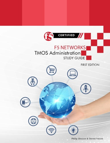 F5 Networks TMOS Administration Study Guide - Black and White Edition