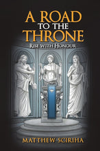 Load image into Gallery viewer, A Road to the Throne: Rise with Honour

