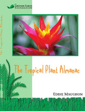 Load image into Gallery viewer, The Tropical Plant Almanac
