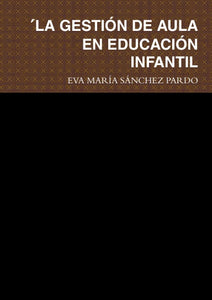 «LA GESTIîN DE AULA EN EDUCACIîN INFANTIL – BooksWholesale