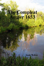 Load image into Gallery viewer, The Compleat Angler 1653
