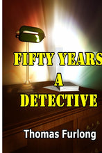 Load image into Gallery viewer, Fifty Years A Detective
