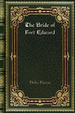 Load image into Gallery viewer, The Bride of Fort Edward
