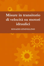 Load image into Gallery viewer, Misure in transitorio di velocitˆ su motori idraulici
