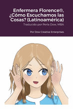 Load image into Gallery viewer, Enfermera Florence¨, ÀC—mo Escuchamos las Cosas? (LatinoamŽrica)
