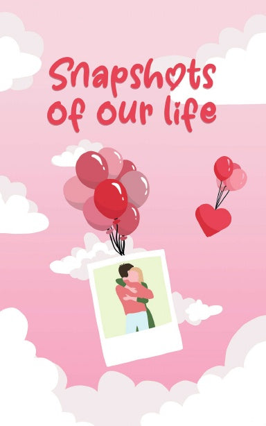 Snapshots of Our Life